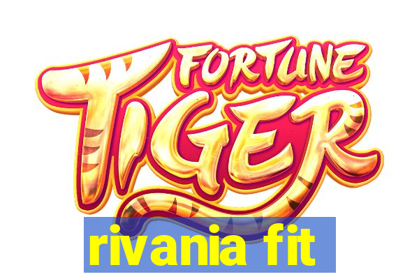 rivania fit